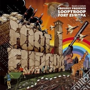 Looptroop - Fort Europa cd musicale di LOOPTROOP