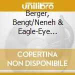 Berger, Bengt/Neneh & Eagle-Eye Cherry - See You In A Minute - Memories Of Don Cherry cd musicale di Berger, Bengt/Neneh & Eagle