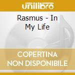 Rasmus - In My Life cd musicale di RASMUSI