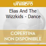 Elias And The Wizzkids - Dance