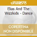Elias And The Wizzkids - Dance cd