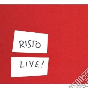 Risto - Live! cd musicale di Risto