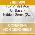 (LP Vinile) Ace Of Base - Hidden Gems (2 Lp) vinile