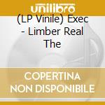 (LP Vinile) Exec - Limber Real The vinile