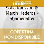 Sofia Karlsson & Martin Hederos - Stjarnenatter