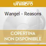 Wangel - Reasons