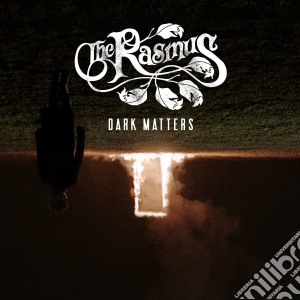 Rasmus (The) - Dark Matters (Ltd. Digisleeve) cd musicale di Rasmus