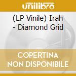 (LP Vinile) Irah - Diamond Grid