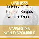 Knights Of The Realm - Knights Of The Realm cd