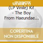(LP Vinile) Ki! - The Boy From Haeundae Beach (2 Lp) vinile