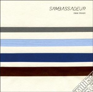 Sambassadeur - New Moon cd musicale di Sambassadeur