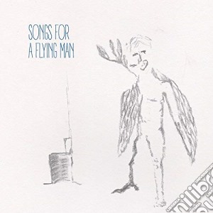 Alexandre Saada - Songs For A Flying Man cd musicale
