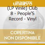(LP Vinile) Club 8 - People'S Record - Vinyl lp vinile di Club 8