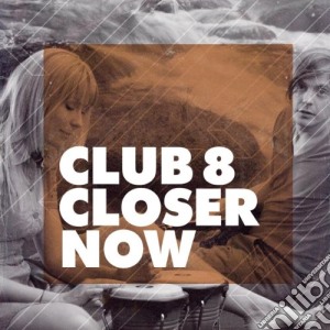 (LP Vinile) Club 8 - Closer Now (7