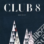 (LP Vinile) Club 8 - Above The City (2 Lp)