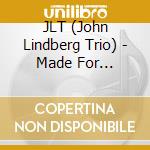 JLT (John Lindberg Trio) - Made For Rock'N'Roll cd
