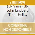 (LP Vinile) Jlt- John Lindberg Trio - Hell Of A Ride vinile
