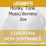 Honky Tonk Music/domino Joe cd