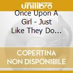 Once Upon A Girl - Just Like They Do In France cd