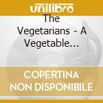 The Vegetarians - A Vegetable Radio Soup cd