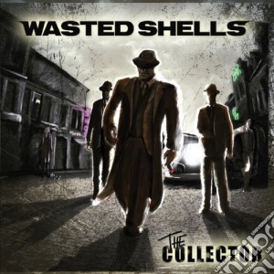 Wasted Shells - The Collector cd musicale di Wasted Shells