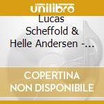 Lucas Scheffold & Helle Andersen - Strangar & Blad cd musicale di Lucas Scheffold & Helle Andersen