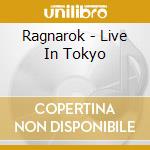 Ragnarok - Live In Tokyo