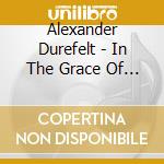 Alexander Durefelt - In The Grace Of The Woods cd musicale di Alexander Durefelt