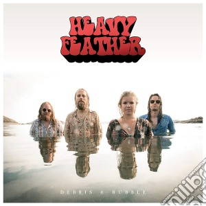 Heavy Feather - Debris & Rubble cd musicale di Heavy Feather