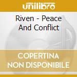 Riven - Peace And Conflict cd