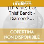 (LP Vinile) Liar Thief Bandit - Diamonds (Green) vinile