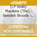 (LP Vinile) Manikins (The) - Swedish Woods - Orange Vinyl lp vinile