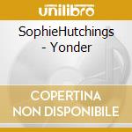 SophieHutchings - Yonder cd musicale di Sophie Hutchings