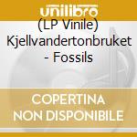 (LP Vinile) Kjellvandertonbruket - Fossils vinile
