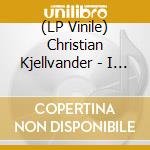 (LP Vinile) Christian Kjellvander - I Saw Her From Here/From Here I Saw Here lp vinile di Kjellvander Christian