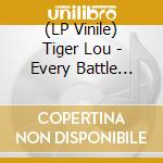 (LP Vinile) Tiger Lou - Every Battle Alike (7")