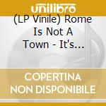 (LP Vinile) Rome Is Not A Town - It's A Dare vinile