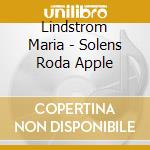 Lindstrom Maria - Solens Roda Apple cd musicale di Lindstrom Maria
