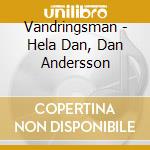 Vandringsman - Hela Dan, Dan Andersson cd musicale di Vandringsman