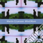 Martin Q Larsson - Wind Music