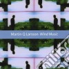 Martin Q Larsson - Wind Music cd