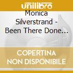 Monica Silverstrand - Been There Done That