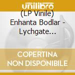 (LP Vinile) Enhanta Bodlar - Lychgate Threnody vinile