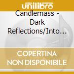 Candlemass - Dark Reflections/Into The.. (7