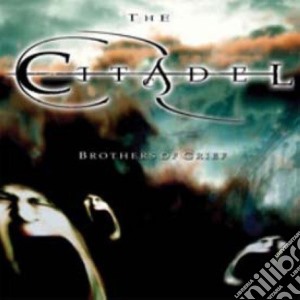 Citadel (The) - Brothers Of Grief cd musicale di The Citadel
