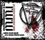 Man Machine Industry - White Trash Devil In A Jesus Christ Pose cd