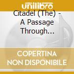 Citadel (The) - A Passage Through Eternity (Cd Singolo) cd musicale di Citadel The