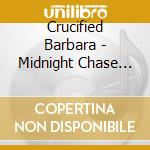 Crucified Barbara - Midnight Chase (Ltd Red Vinyl) cd musicale di Crucified Barbara