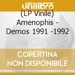 (LP Vinile) Amenophis - Demos 1991 -1992