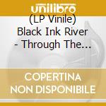 (LP Vinile) Black Ink River - Through The Unknown vinile